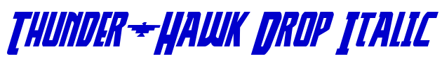 Thunder-Hawk Drop Italic フォント